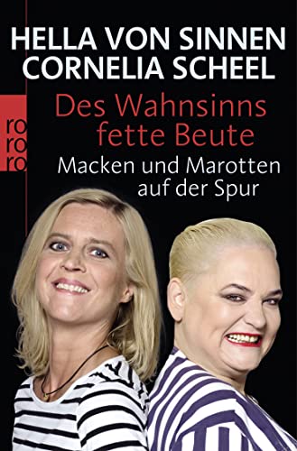 Des Wahnsinns fette Beute: Macken und Marotten auf der Spur von Rowohlt TB.